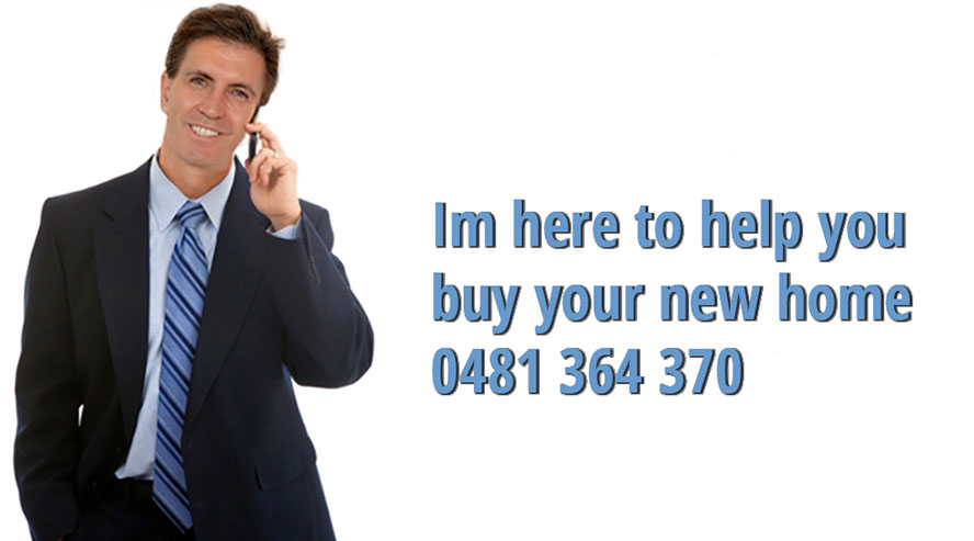Im here to help you buy your new home 0481 364 370